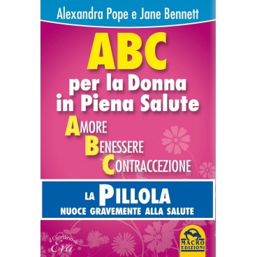 Abc Per La Donna In Piena Salute Di Alexandra Pope E Jane Bennett, Macro Edizioni